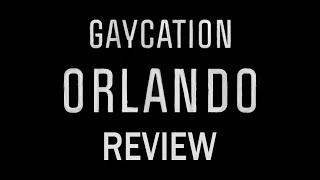 REVIEW GAYCATION ORLANDO S01E05 [upl. by Ameen68]