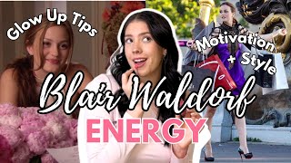 How To Become Blair Waldorf  Have Blair Waldorf Energy Style amp Mindset [upl. by Goles]