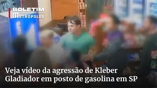 Veja vídeo da agressão de Kleber Gladiador em posto de gasolina em SP [upl. by Crowley]