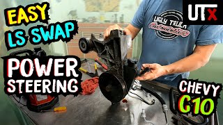 EASY LS Swap POWER STEERING  Chevy C10 53 LS  UTX [upl. by Eerahc]