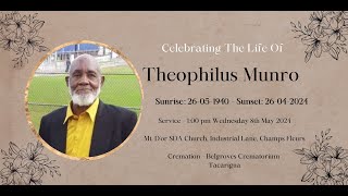 Celebrating the Life of Theophilus Munro [upl. by Yanaton]