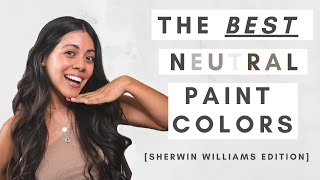 THE BEST NEUTRAL PAINT COLORS  SHERWIN WILLIAMS EDITION [upl. by Trimble]