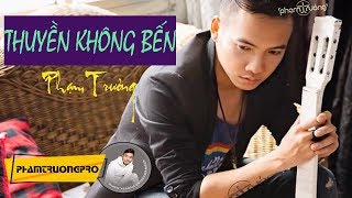 Official Audio Thuyền Không Bến  Phạm Trưởng [upl. by Enitsuga]