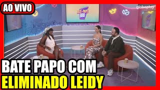 🔴 BBB 24 BATE PAPO COM ELIMINADO AO VIVO AGORA  ASSISTIR LEIDY BATE PAPO AO VIVO BBB24 COMPLETO [upl. by Saber]