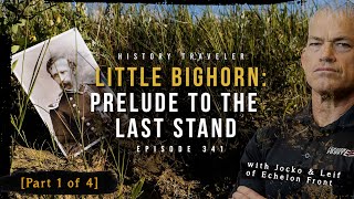 Little Bighorn Prelude to the Last Stand w Jocko amp Leif  History Traveler Episode 341 [upl. by Rawdan]