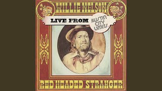 Red Headed Stranger Live from Austin City Limits [upl. by Kyre]