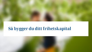 Så bygger du ditt frihetskapital [upl. by Enrichetta]