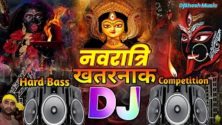 Navratri Dj Song Khatarnak Competition Maa Kali  Durga Puja Dj Remix Navratri Song 2024  DJ Gana [upl. by Toy]