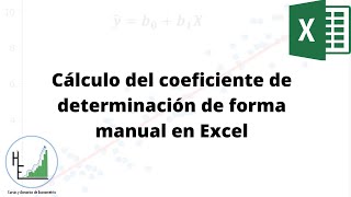 Cálculo del coeficiente de determinación de forma manual en Excel [upl. by Acinet]