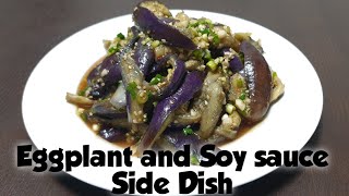 Easy Eggplant and Soy sauce Side Dish [upl. by Lasala]