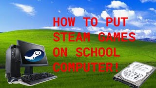 HOW TO PLAY STEAM GAMES ON SCHOOL WINDOWS COMPUTER REAL [upl. by Posner]