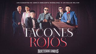 Tacones Rojos  Los Elegantes De Jerez x Conjunto Rienda Real x Los Reales Del Rio  Norteños Unidos [upl. by Nissie]