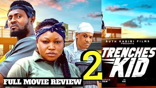 TRENCHES KID PART 2 FULL MOVIE REVIEW Maurice Sam Ruth Kadiri Eronini Osinachi [upl. by Takashi]