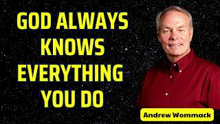 God always knows everything you do  Andrew Wommack [upl. by Geraldine]