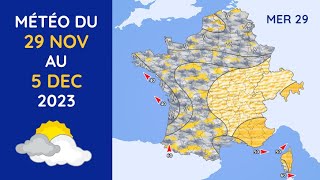 Météo du Mercredi 29 Novembre au Mardi 5 Décembre 2023 [upl. by Marsh]