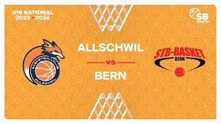 U16 National  Day 4 ALLSCHWIL vs BERN [upl. by Sirtaeb]