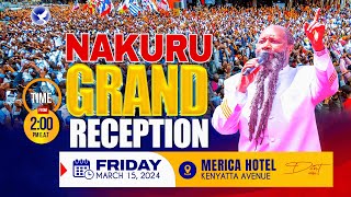 GRAND MEGA RECEPTION OF THE MIGHTIEST PROPHET OF THE LORD  NAKURU CITY  15TH MARCH 2024 [upl. by Aihn]