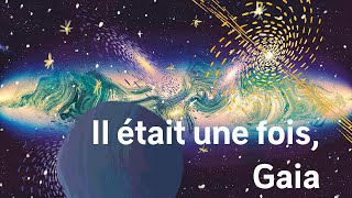 Gaia les coulisses du livre des étoiles [upl. by Stucker663]