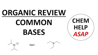 organic chemistry review  common bases amp basic reagents [upl. by Neil]