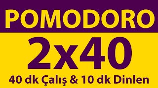 Pomodoro Tekniği  2 x 40 Dakika  40 dk Çalış amp 10 dk Dinlen  Pomodoro Sayacı  Alarmlı  Müziksiz [upl. by Adnorehs]