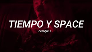 Drefquila  Tiempo y space  LETRA [upl. by Hedwig]