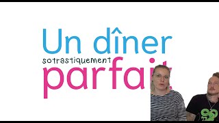 Un dîner sotrastiquement parfait S2 EP1 [upl. by Telimay500]