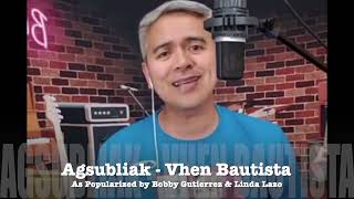 Agsubliak  Sung by Vhen Bautista [upl. by Fleischer]