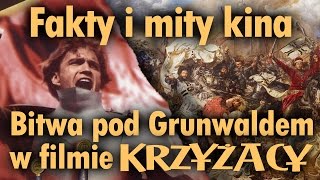 Fakty i mity kina Bitwa pod Grunwaldem w filmie quotKrzyżacyquot  Poznać kino [upl. by Myrtie209]