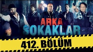 ARKA SOKAKLAR 412 BÖLÜM  FULL HD [upl. by Miguela954]