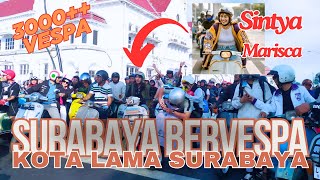 SINTYA MARISCA BAWA 3000 VESPA KE KOTA LAMA SURABAYA BERSMA WALIKOTA ERI CAHYADI  SURABAYA BERVESPA [upl. by Novyad875]