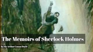 The Memoirs of Sherlock Holmes by Sir Arthur Conan Doyle [upl. by Wisnicki230]