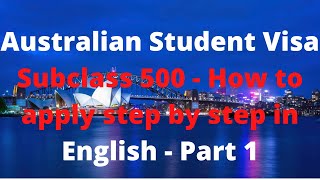 Australian Student Visa Subclass 500  How to apply step by step in English  Part 1 [upl. by Heimlich]