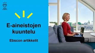 Eaineistojen kuuntelu Ebscon artikkelit [upl. by Arretak]