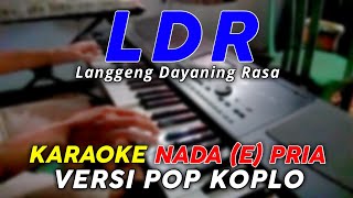 LDR Langgeng Dayaning Rasa  Karaoke Nada Pria  Versi Pop Dangdut Koplo [upl. by Edward331]