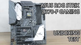 ASUS ROG STRIX Z370F GAMING UNBOXING amp TEST [upl. by Acinomad]