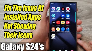 Galaxy S24S24Ultra How to Fix The Issue Of Installed Apps Not Showing Their Icons [upl. by Nnave24]