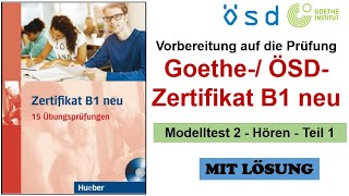 Zertifikat B1 neu  Modelltest 2 Hören Teil 1  Prüfungsvorbereitung Goethe ÖSDZertifikat B1 [upl. by Aivatahs]