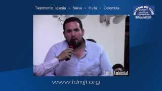 IDMJI Testimonio 2 Iglesia de Neiva  Huila  Colombia [upl. by Ree]