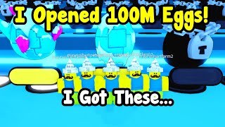 I Opened 100M New Eggs And Hatched These In Pet Simulator 99 [upl. by Ainoloppa]