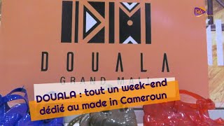 Douala  tout un weekend dédié au made in Cameroun [upl. by Aztiray]