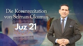 JUZ 21  Die Koranrezitation von Selman Okumuş [upl. by Rodablas]