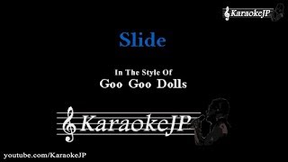 Slide Karaoke  Goo Goo Dolls [upl. by Ennaylloh]