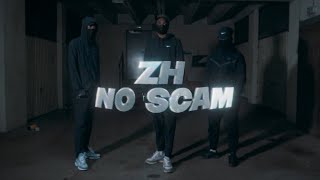 ZH  No Scam Clip Officiel [upl. by Ecienahs]