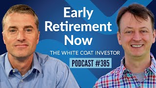 Early Retirement Now With Big ERN WCI Podcast 385 [upl. by Agueda]