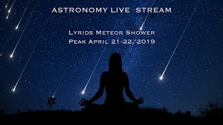 Early Showing Lyrids Meteor Shower  April 20 21 2019 in 4K part 2 [upl. by Zetram]