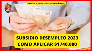 🟢Subsidio al Desempleo 2023 1740000 aplica ya👇 [upl. by Kaia]