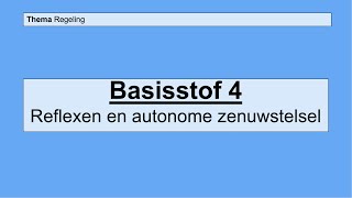 Havo 4  Regeling  Basisstof 4 Reflexen en het autonome zenuwstelsel [upl. by Onailil]