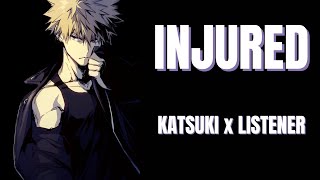 Injured  Bakugou x Listener  My Hero Academia [upl. by Aneelehs]