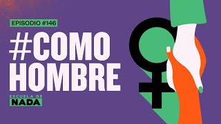 El hashtag ComoHombre y ¿EDN tendrá hijos  EP 146 [upl. by Winola]