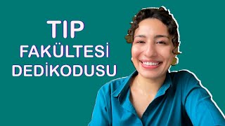 TIP FAKÜLTESİ HAKKINDA MERAK ETTİĞİNİZ HER ŞEYİ AMA HER ŞEYİ KONUŞUYORUZ [upl. by Maressa]